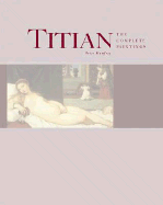 Titian: The Complete Paintings - Humphrey, Peter, and Lucco, Mauro (Preface by)