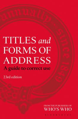 Titles and Forms of Address: A Guide to Correct Use - 