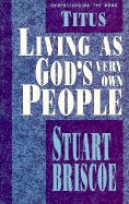 Titus: Living as God's Very Own People - Briscoe, D Stuart