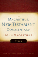Titus MacArthur New Testament Commentary: Volume 26