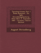 Tjensteqvinnans Son: I Roda Rummet: En Sjals Utvecklingshistoria, 1872-1875. 2. Tusendet. 1887