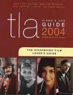 Tla Video & DVD Guide 2004: The Discerning Film Lover's Guide