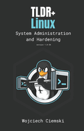 TLDR+ Linux: Hardening, Auditing and Monitoring