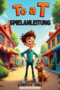 To a T SPIELANLEITUNG: Erkunde, lse und bezwinge jede Episode mit Stil
