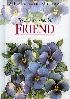 To a Very Special Friend - Exley Giftbooks (Creator)