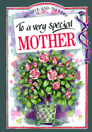 To a Very Special Mother