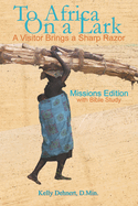 To Africa On a Lark: A Visitor Brings a Sharp Razor: Missions Edition