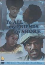 To All My Friends on Shore - Gilbert Cates