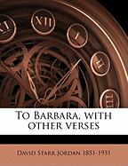 To Barbara, with Other Verses