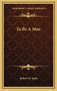 To Be a Man