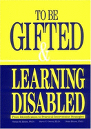 To Be Gifted & Learning Disabled: From Definitions to Practical Intervention Strategies