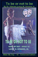To be or not to be: Make My Day - 10 - Enhanced Edition