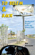 To Belem & Back: Backroads Brazil with My Black Lab