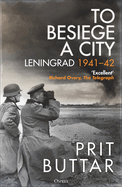 To Besiege a City: Leningrad 1941-42