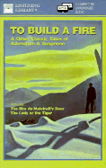To Build a Fire: & Other Classic Tales of Adventure & Suspense