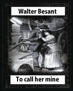 To call her mine: etc(1889), by Walter Besant and Amedee Forestier(illustrated): Sir Am?d?e Forestier (1854 - 1930) was an Anglo-French artist and illustrator