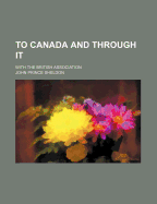 To Canada and Through It: With the British Association