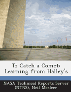 To Catch a Comet: Learning from Halley's