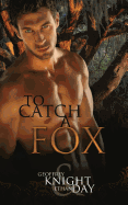 To Catch a Fox
