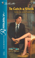 To Catch a Sheik - Southwick, Teresa