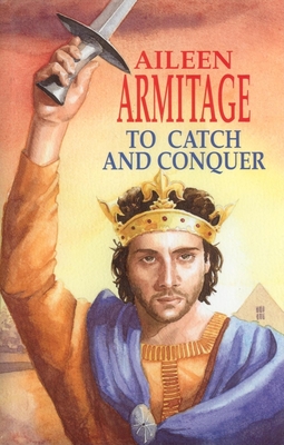 To Catch and Conquer - Armitage, Aileen