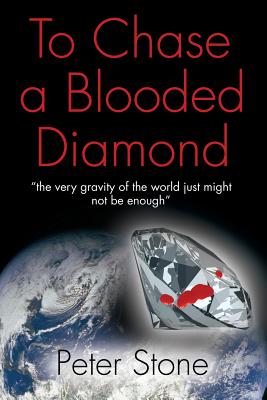 To Chase a Blooded Diamond - Stone, Peter