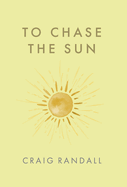 To Chase the Sun