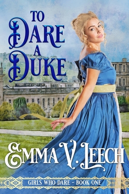 To Dare a Duke - Leech, Emma V