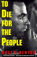 To Die for the People: Selected Writings and Speeches