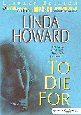 To Die for - Howard, Linda, and Liebow, Franette (Read by)