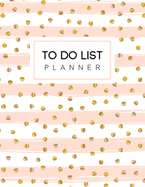 To Do List Planner: Gold Pink Pattern - Daily Task Journal - Personal Time Management - Schedule Appointment Book - Hourly Planner - Daily Food Journal - For Student School College Home Office Organizer