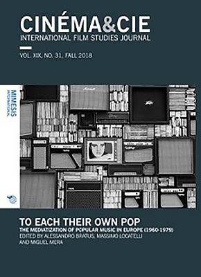 To Each Their Own Pop: The Mediatization of Popular Music in Europe (1960-1979) - Bratus, Alessandro (Editor), and Locatelli, Massimo (Editor), and Mera, Miguel (Editor)