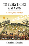 To Everything a Season: A View from the Fen