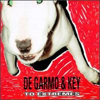 To Extremes - DeGarmo & Key