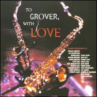 To Grover, With Love - Jason Miles Presents