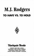 To Have Vs. To Hold
