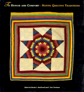 To Honor and Comfort: Native Quilting Traditions: Native Quilting Traditions