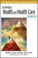 To Improve Health and Health Care: Volume XIII