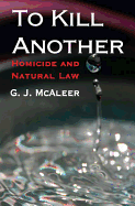 To Kill Another: Homicide and Natural Law