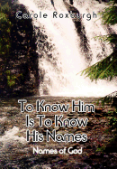 To Know Him Is to Know His Names: Names of God