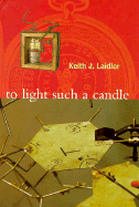 To Light Such a Candle: Chapters in the History of Science and Technology