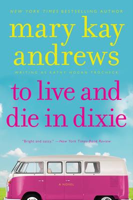 To Live and Die in Dixie: A Mystery Novel - Andrews, Mary Kay