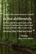 To Live Deliberately Journal: Quotation from Walden by Henry David Thoreau