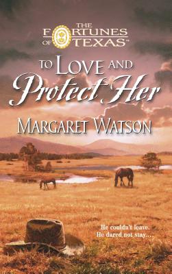 To Love and Protect Her - Watson, Margaret