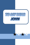 To My Dear John: a notebook to your dear and loved ones