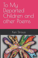 To My Departed Children and other Poems