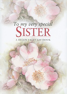 To My Very Special Sister - Brown, Pam, and Exley, Helen (Editor)