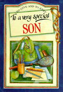 To My Very Special Son