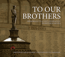 To Our Brothers: Memorials to a Lost Generation in British Schools
