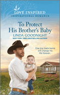 To Protect His Brother's Baby: An Uplifting Inspirational Romance